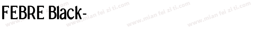 FEBRE Black字体转换